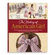 The Making of American Girl Hardcover Book B6