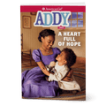 A Heart Full of Hope: Addy Book 2 (Historical Characters) G6