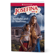 Sunlight and Shadows: Josefina Book 1 (Historical Characters) Y5